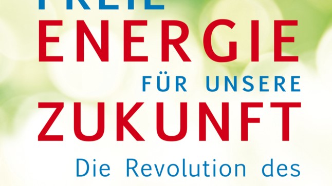 Der Schwarzataler Buchtipp: ‚Freie Energie für unsere Zukunft‘ von Jeane Manning
