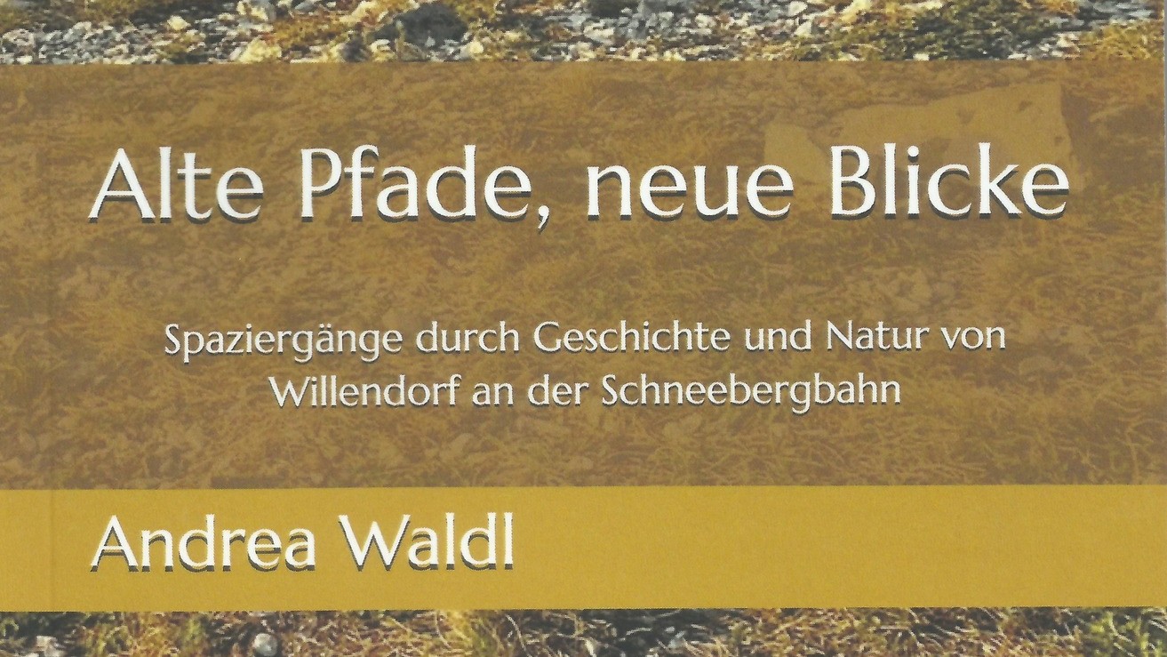 Der SCHWARZATALER Buch-Tipp der Woche: ‚Alte Pfade, neue Blicke‘ von Andrea Waldl