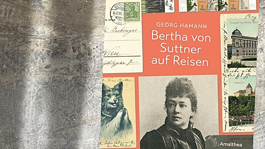 Der-SCHWARZATALER-BUCH-TiPP-der-WOCHE-Zum-120-Jubil-um-der-Friedensnobelpreisverleihung-ist-Bertha-von-Suttner-auf-Reisen-von-Georg-Hamann-im-Amalthea-Verlag-erschienen