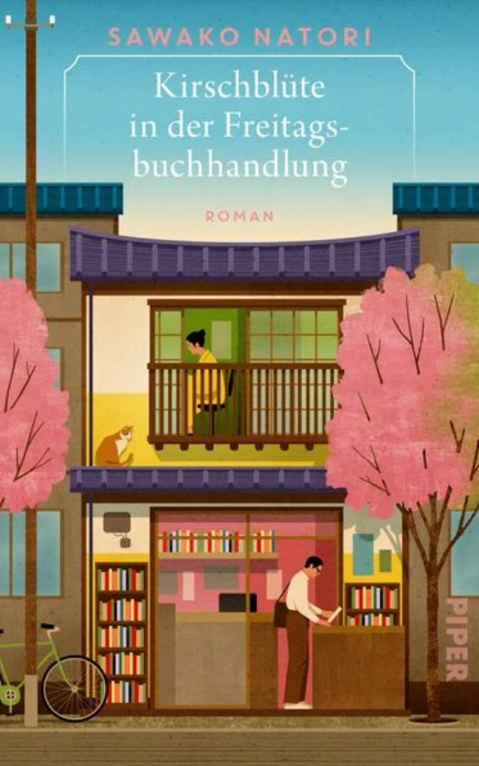 ‚Kirschblüte in der Freitagsbuchhandlung‘ von Sawako Natori bringt zauberhafte Healing Fiction aus Japan (Piper)